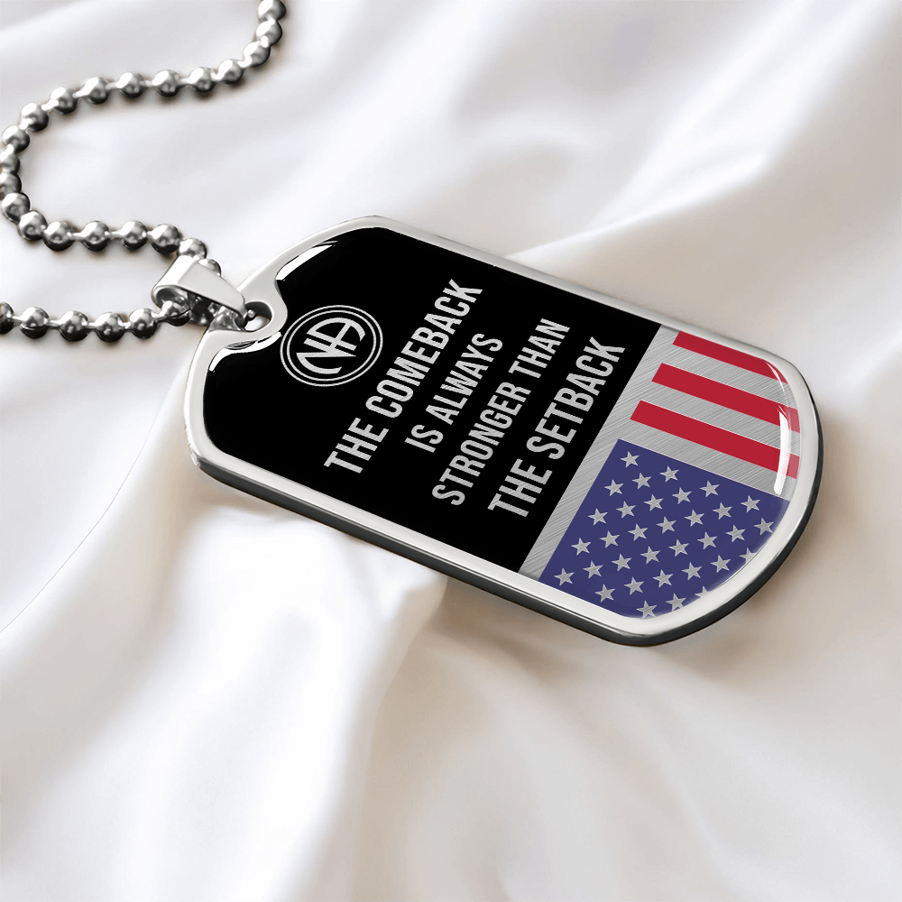 NA The comeback is always stronger than the setback Dog tag necklace
