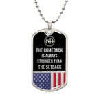 NA The comeback is always stronger than the setback Dog tag necklace