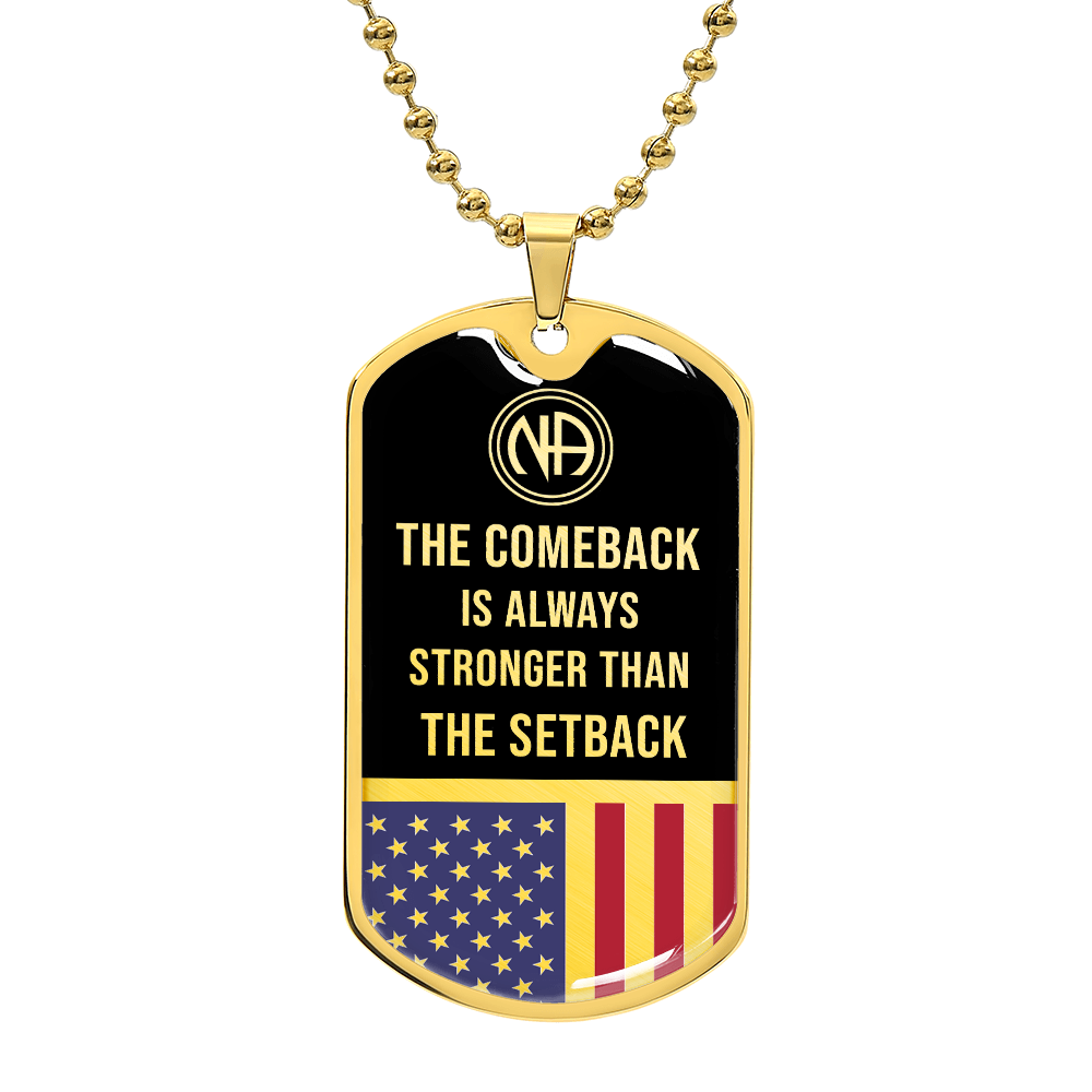 NA The comeback is always stronger than the setback Dog tag necklace